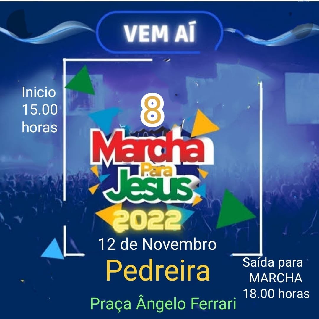 8ª Marcha para Jesus de Pedreira acontece neste sábado, 12 de novembro, na Praça Ângelo Ferrari