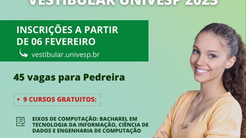 UNIVESP recebe inscrições para o Vestibular 2023 em Pedreira