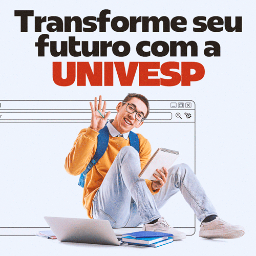 Transforme seu futuro com a UNIVESP