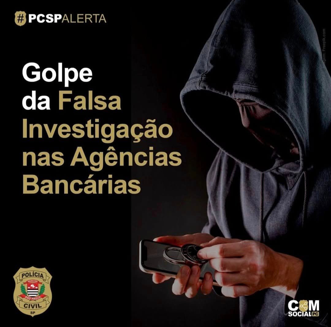 Golpe da Falsa Investigação em Agências Bancárias