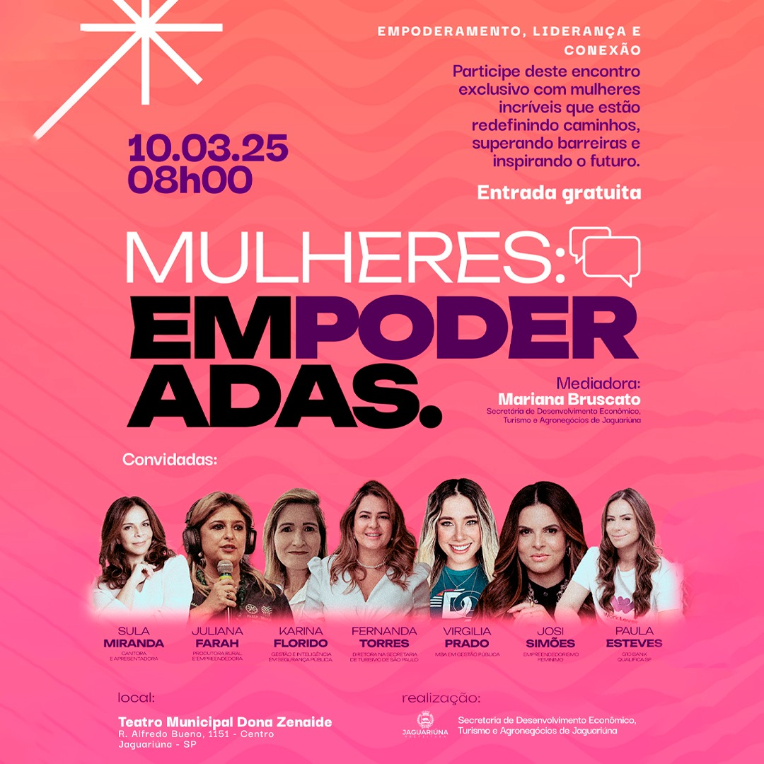 ENCONTRO ‘MULHERES: EMPODERADAS’ REÚNE LIDERANÇAS FEMININAS EM JAGUARIÚNA