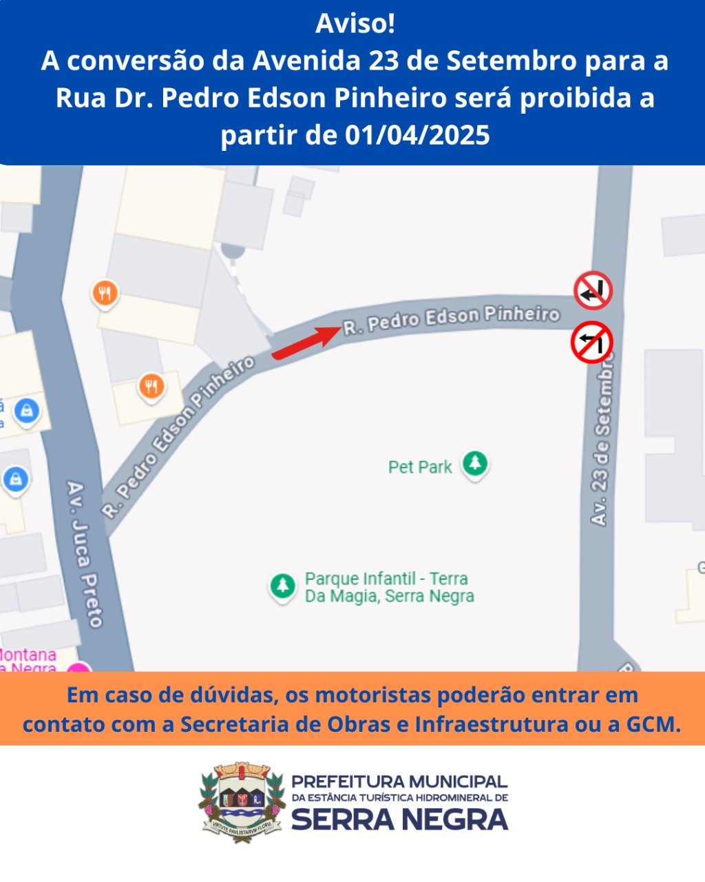 SERRA NEGRA TERÁ MUDANÇA NO TRÂNSITO = CONVERSÃO DA AV. 23 DE SETEMBRO PARA A RUA DR. PEDRO EDSON PINHEIRO SERÁ PROIBIDA A PARTIR DE 1º DE ABRIL