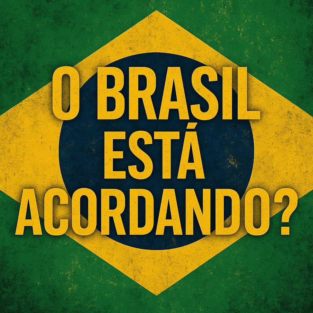 O Brasil está acordando?