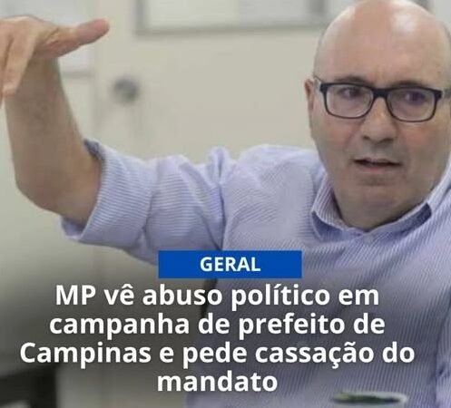 🚨 URGENTE: MP PEDE CASSAÇÃO DO PREFEITO DE CAMPINAS POR ABUSO DE PODER POLÍTICO NAS ELEIÇÕES DE 2024 ⚖️📉