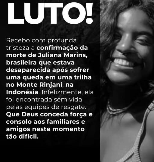 Após longa demora e gigante incompetência no resgate, brasileira desaparecida no Monte Rinjani é encontrada sem vida…..Recebemos com profunda tristeza a confirmação da morte da brasileira Juliana Marins, que estava desaparecida após sofrer uma queda durante uma trilha no Monte Rinjani, na Indonésia. Infelizmente, Juliana foi encontrada sem vida pelas equipes de resgate após uma operação marcada por demora e dificuldades no acesso ao local.