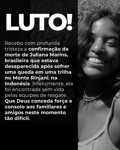 Após longa demora e gigante incompetência no resgate, brasileira desaparecida no Monte Rinjani é encontrada sem vida…..Recebemos com profunda tristeza a confirmação da morte da brasileira Juliana Marins, que estava desaparecida após sofrer uma queda durante uma trilha no Monte Rinjani, na Indonésia. Infelizmente, Juliana foi encontrada sem vida pelas equipes de resgate após uma operação marcada por demora e dificuldades no acesso ao local.