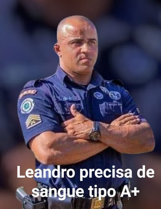 🚨 URGENTE: GCM LEANDRO PEREIRA DA SILVA PRECISA DE DOAÇÃO DE SANGUE A+! 🚨 FOI PRECISO SER ENTUBADO …..