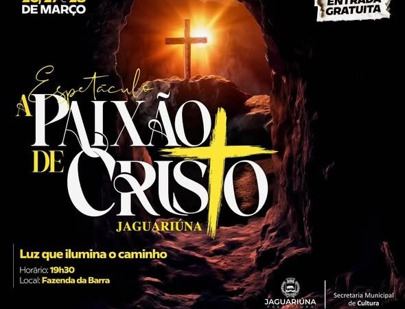 A EMOÇÃO DO ESPETÁCULO DA PAIXÃO DE CRISTO NA FAZENDA DA BARRA, EM JAGUARIÚNA.