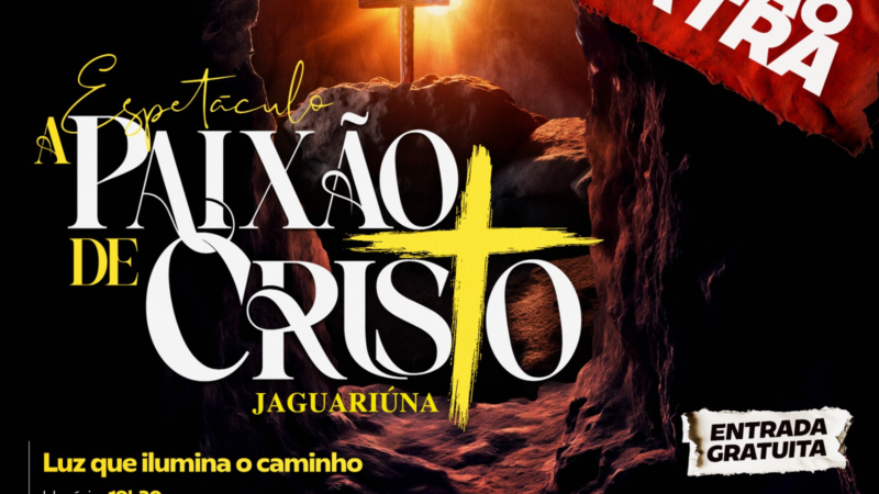 ESPETÁCULO ‘A PAIXÃO DE CRISTO’ TERÁ SESSÃO EXTRA NESTE DOMINGO EM JAGUARIÚNA