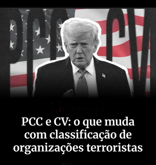 EUA CLASSIFICAM PCC E COMANDO VERMELHO COMO ORGANIZAÇÕES TERRORISTAS E AMPLIAM CERCO FINANCEIRO