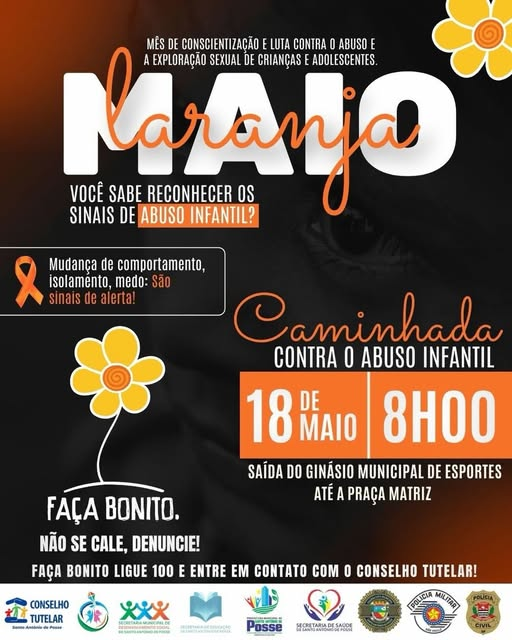 No dia 18 de maio, às 8h, participe da Caminhada contra o abuso infantil, com saída do Ginásio Municipal até a Praça Matriz. A mobilização faz parte do Maio Laranja e reforça a importância de proteger nossas crianças e adolescentes. Não se cale. Denuncie!