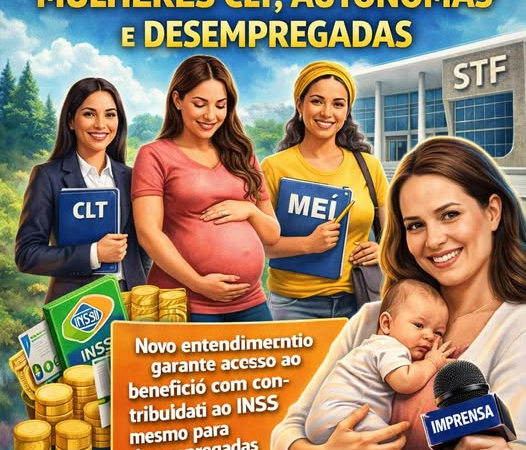 STF AMPLIA ACESSO AO SALÁRIO-MATERNIDADE: DECISÃO PODE BENEFICIAR MULHERES CLT, AUTÔNOMAS E DESEMPREGADAS .