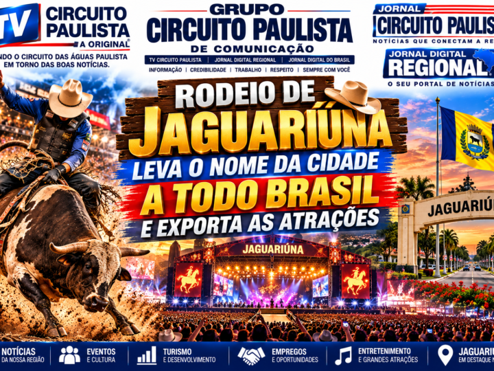 RODEIO DE JAGUARIÚNA LEVA O NOME DA CIDADE PARA TODO O BRASIL E TRANSFORMA O MUNICÍPIO EM VITRINE DA CULTURA COUNTRY