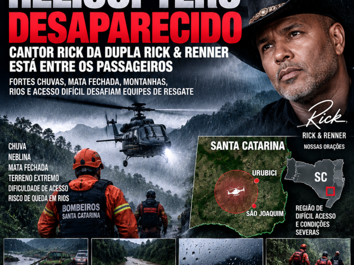 HELICÓPTERO COM O CANTOR RICK SEGUE DESAPARECIDO, E BUSCAS ENFRENTAM TERRENO EXTREMO NA SERRA CATARINENSE