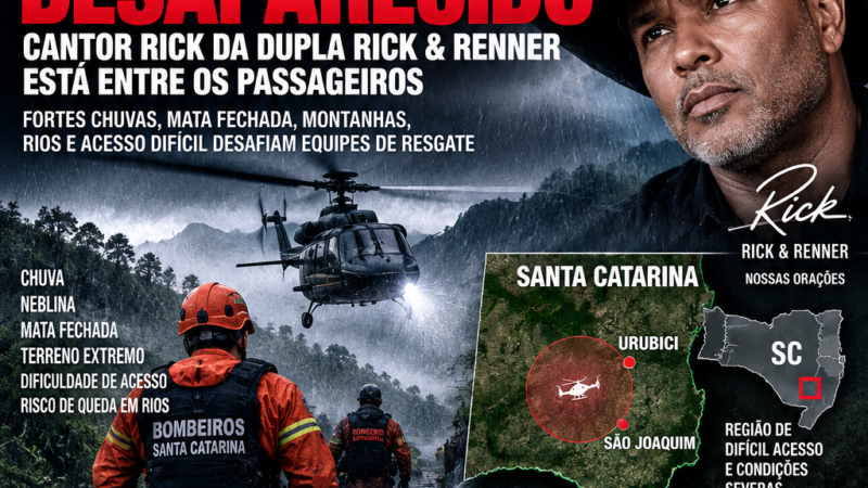HELICÓPTERO COM O CANTOR RICK SEGUE DESAPARECIDO, E BUSCAS ENFRENTAM TERRENO EXTREMO NA SERRA CATARINENSE
