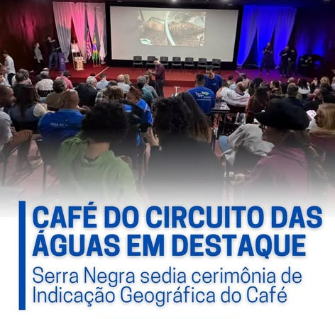 O CAFÉ DO CIRCUITO DAS ÁGUAS PAULISTA AGORA TEM INDICAÇÃO GEOGRÁFICA!