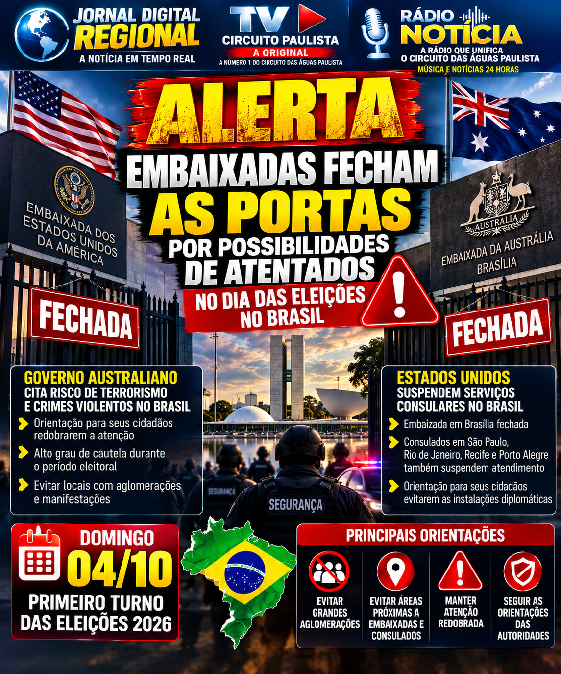 EMBAIXADAS DOS EUA E DA AUSTRÁLIA FECHAM SERVIÇOS NO BRASIL ÀS VÉSPERAS DAS ELEIÇÕES