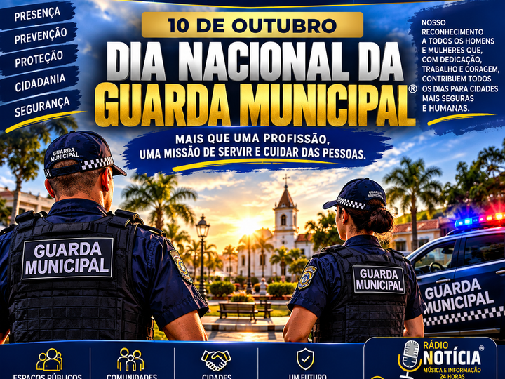 10 DE OUTUBRO — DIA NACIONAL DA GUARDA MUNICIPAL