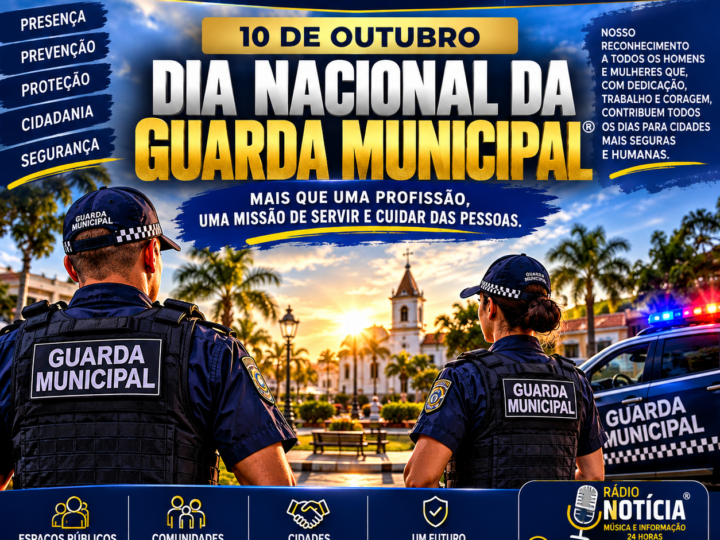 10 DE OUTUBRO — DIA NACIONAL DA GUARDA MUNICIPAL
