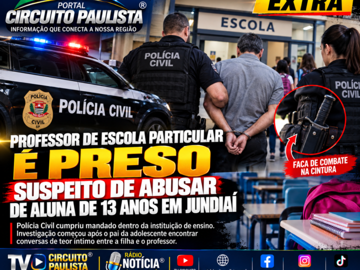 PROFESSOR DE ESCOLA PARTICULAR É PRESO SUSPEITO DE ABUSAR DE ALUNA DE 13 ANOS EM JUNDIAÍ