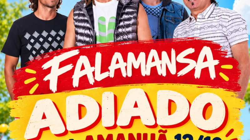 SHOW DO FALAMANSA EM JAGUARIÚNA MUDA PARA ESTA SEGUNDA-FEIRA DEVIDO ÀS FORTES CHUVAS