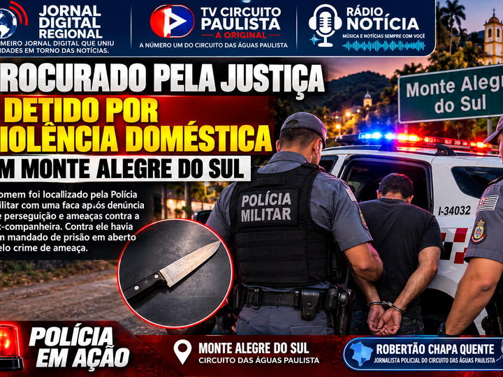 PROCURADO PELA JUSTIÇA É PRESO APÓS OCORRÊNCIA DE VIOLÊNCIA DOMÉSTICA EM MONTE ALEGRE DO SUL