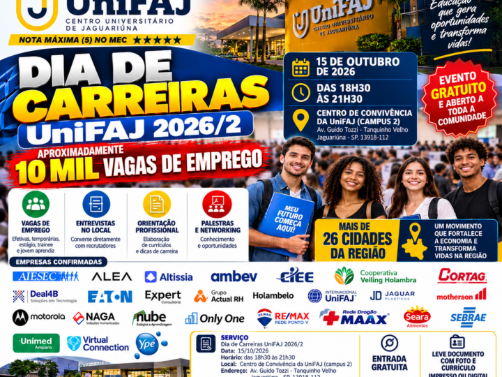 Com aproximadamente 10 mil vagas de emprego, UniFAJ realiza o Dia de Carreiras 2026/2 e mobiliza mais de 26 cidades da região