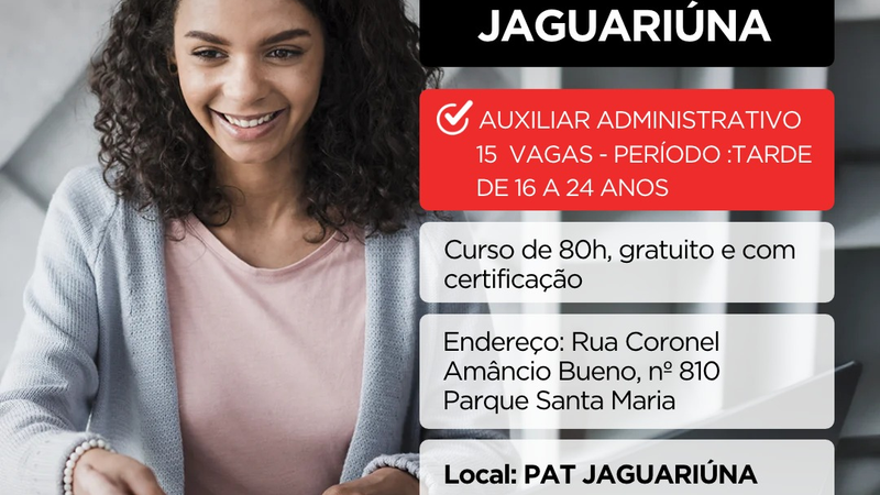 PAT DE JAGUARIÚNA ABRE INSCRIÇÕES PARA CURSO GRATUITO DE AUXILIAR ADMINISTRATIVO