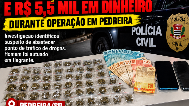 POLÍCIA CIVIL APREENDE 68 PORÇÕES DE MACONHA E R$ 5,5 MIL DURANTE OPERAÇÃO EM PEDREIRA
