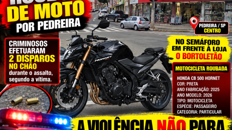 ASSALTO À MÃO ARMADA NO CENTRO DE PEDREIRA: MOTOCICLETA É ROUBADA EM SEMÁFORO