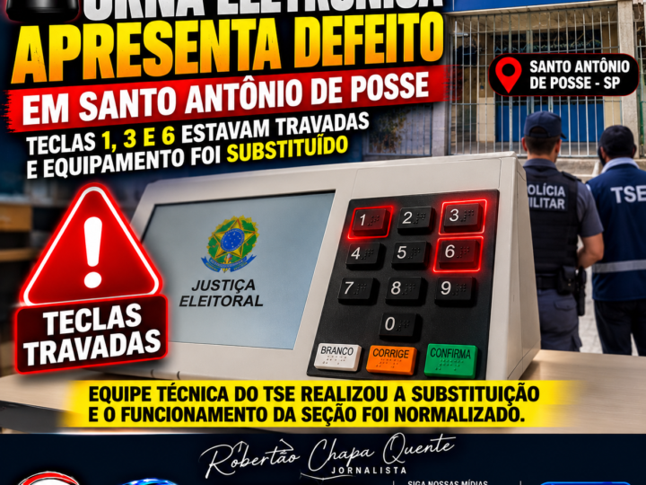 URNA ELETRÔNICA APRESENTA DEFEITO EM SANTO ANTÔNIO DE POSSE E EQUIPAMENTO É SUBSTITUÍDO