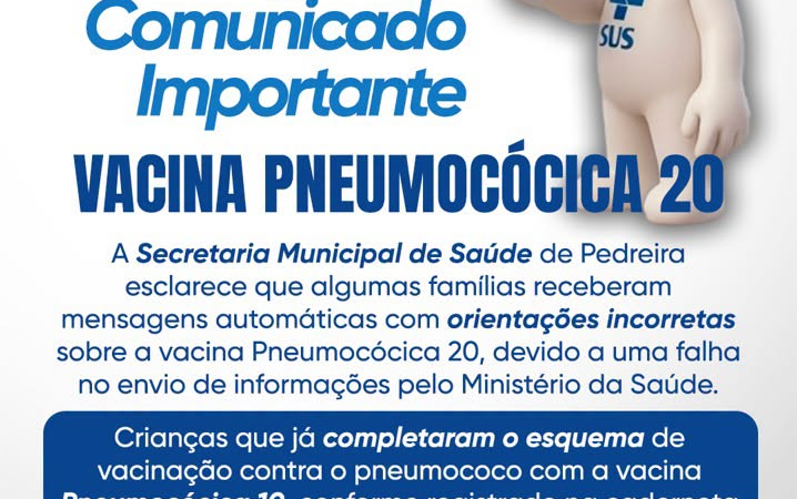 CIDADE DE PEDREIRA – COMUNICADO À POPULAÇÃO: VACINA PNEUMOCÓCICA 20