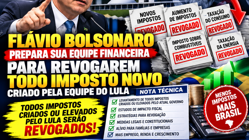 FLÁVIO BOLSONARO PREVÊ REVISÃO DE AUMENTOS DE IMPOSTOS E REDUÇÃO DA CARGA TRIBUTÁRIA …..