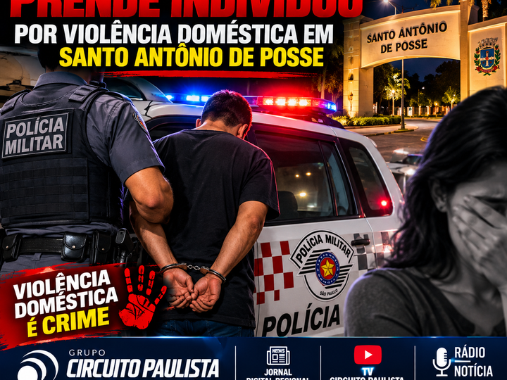 POLÍCIA MILITAR PRENDE INDIVÍDUO POR VIOLÊNCIA DOMÉSTICA EM SANTO ANTÔNIO DE POSSE